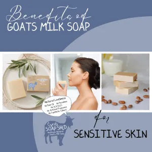 The benefits of goats milk soap for sensitive skin.
